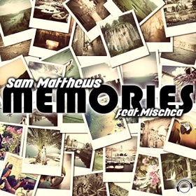 SAM MATTHEWS FEAT. MISCHCA - MEMORIES